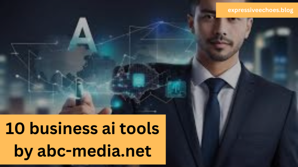 10 business ai tools by abc-media.net