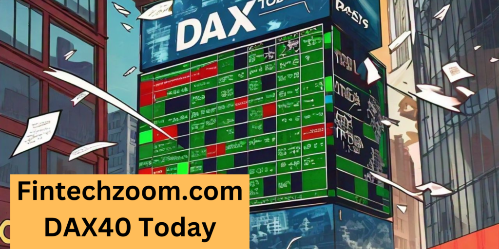 Fintechzoom.Com DAX40 Today