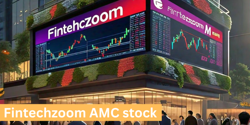 Fintechzoom AMC stock