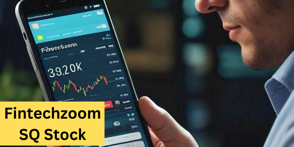 Fintechzoom SQ Stock