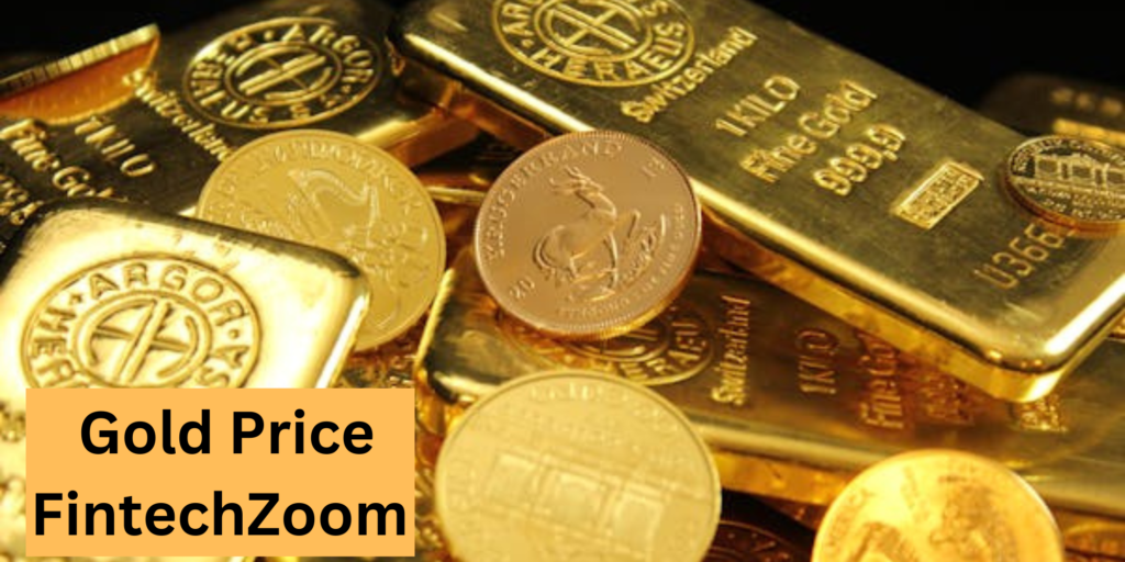 Gold Price FintechZoom 