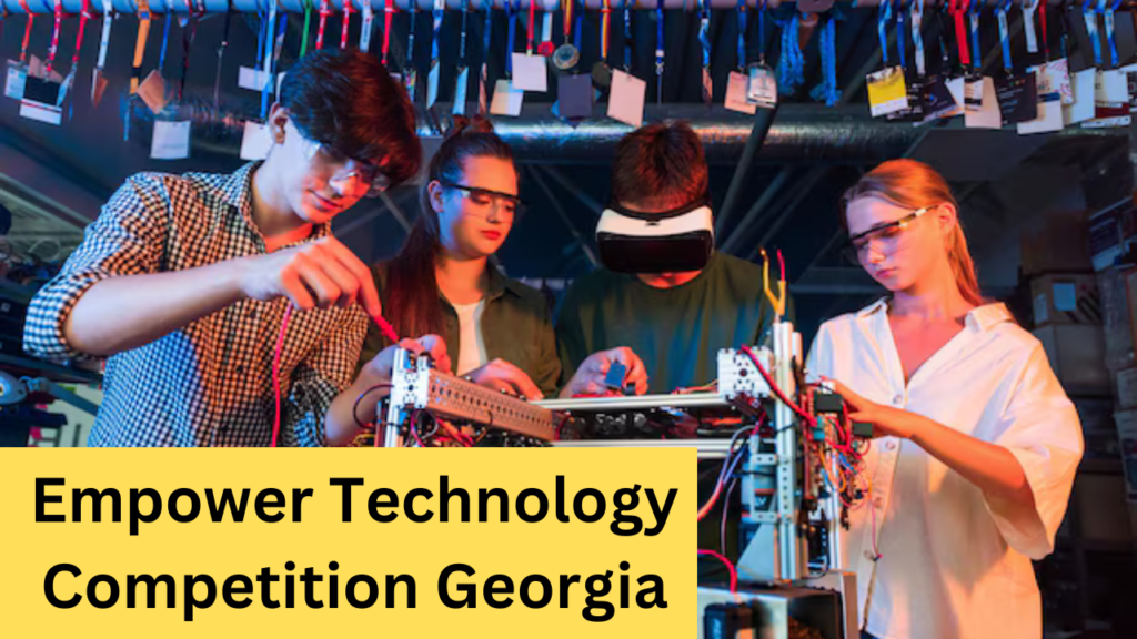 Empower Technology Competition Georgia