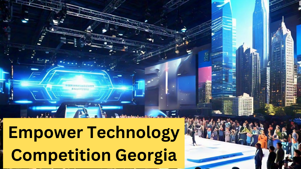 Empower Technology Competition Georgia